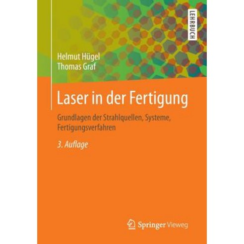 Laser in Der Fertigung: Grundlagen Der Strahlquellen Systeme Fertigungsverfahren Paperback, Springer Vieweg
