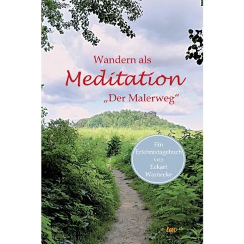 Wandern ALS Meditation Paperback, Tao.de in J. Kamphausen