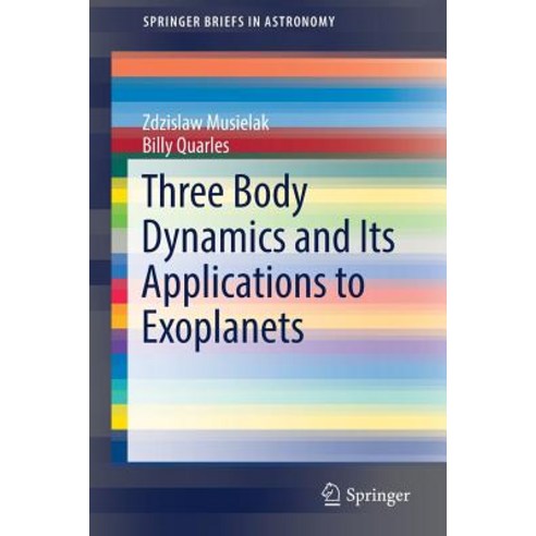 Three Body Dynamics and Its Applications to Exoplanets Paperback, Springer