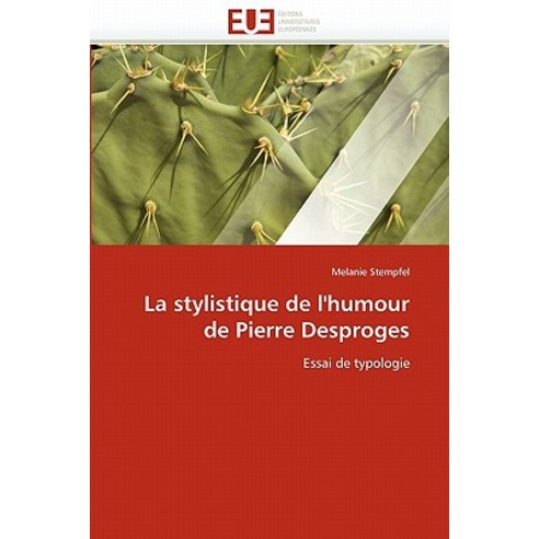 La Stylistique de L''''Humour de Pierre Desproges Paperback, Univ Europeenne