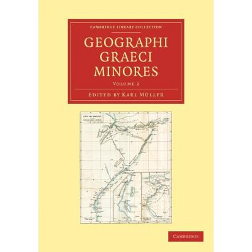 Geographi Graeci Minores - Volume 2, Cambridge University Press
