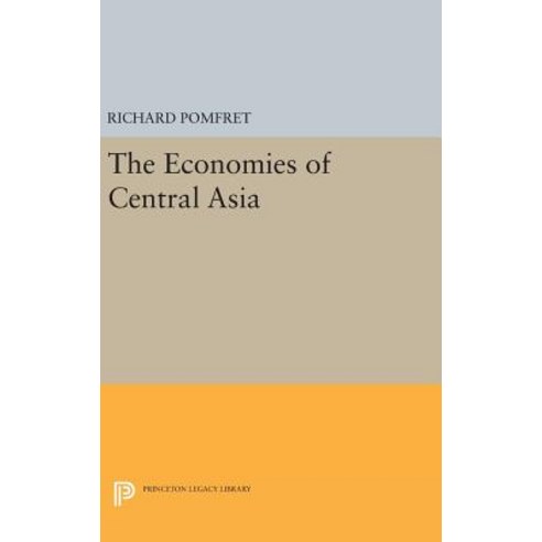 The Economies of Central Asia Hardcover, Princeton University Press