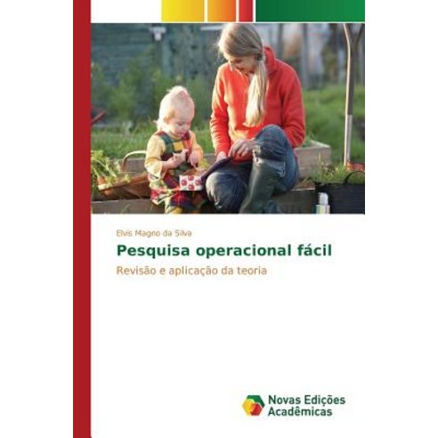 Pesquisa Operacional Facil Paperback, Novas Edicoes Academicas