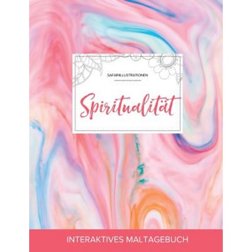 Maltagebuch Fur Erwachsene: Spiritualitat (Safariillustrationen Kaugummi) Paperback, Adult Coloring Journal Press