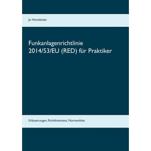 Funkanlagenrichtlinie 2014/53/Eu (Red) Fur Praktiker Paperback, Books on Demand