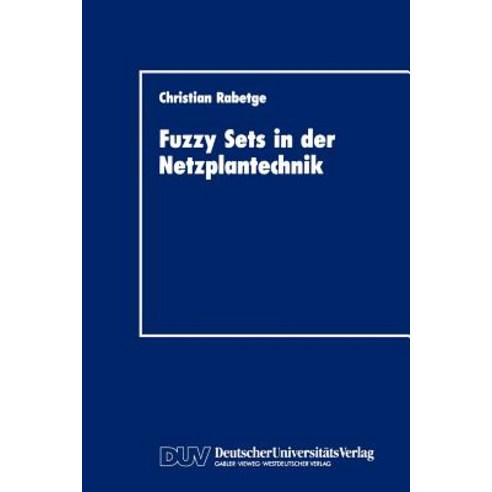 Fuzzy Sets in Der Netzplantechnik Paperback, Deutscher Universitatsverlag