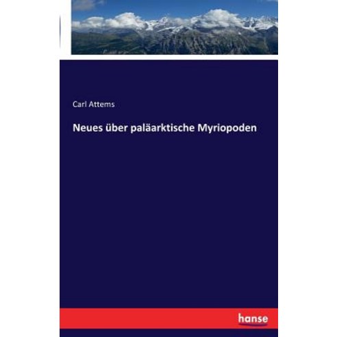 Neues Uber Palaarktische Myriopoden Paperback, Hansebooks