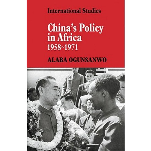 China`s Policy in Africa 1958 71, Cambridge University Press
