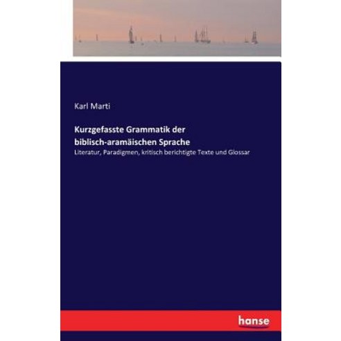 Kurzgefasste Grammatik Der Biblisch-Aramaischen Sprache Paperback, Hansebooks