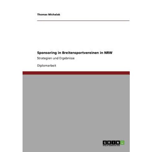 Sponsoring in Breitensportvereinen in Nrw Paperback, Grin Publishing