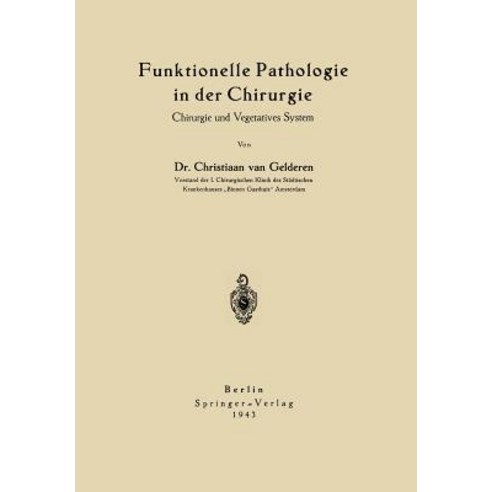 Funktionelle Pathologie in Der Chirurgie: Chirurgie Und Vegetatives System Paperback, Springer