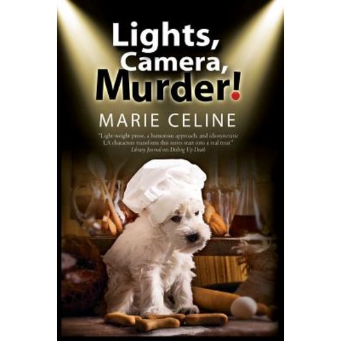 Lights Camera Murder!: A TV Pet Chef Mystery Set in L.A. Paperback, Severn House Trade Paperback