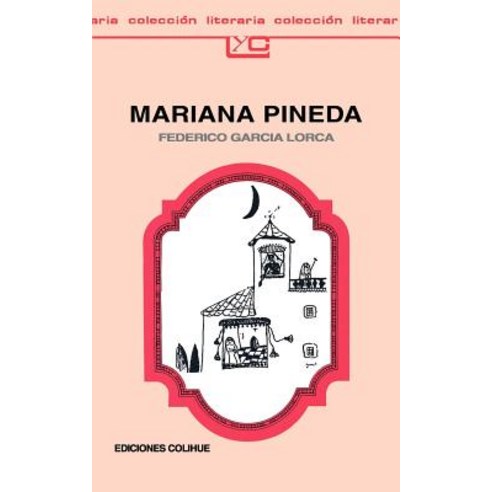 Mariana Pineda: Romance Popular En Tres Estampas Paperback, Ediciones Colihue