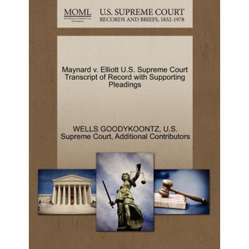 Maynard V. Elliott U.S. Supreme Court Transcript of Record with Supporting Pleadings Paperback, Gale Ecco, U.S. Supreme Court Records