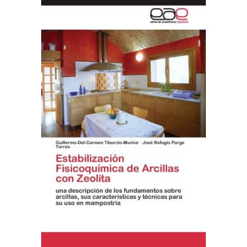 Estabilizacion Fisicoquimica de Arcillas Con Zeolita Paperback, Editorial Academica Espanola
