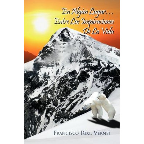 En Algun Lugar...Entre Las Inspiraciones de La Vida Paperback, Palibrio