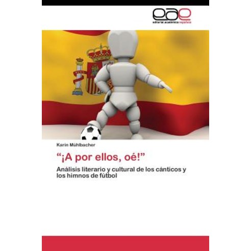 " a Por Ellos OE!" Paperback, Editorial Academica Espanola