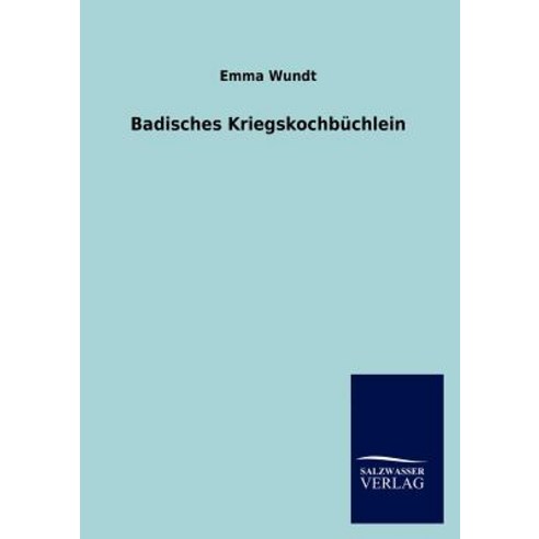 Badisches Kriegskochbuchlein Paperback, Salzwasser-Verlag Gmbh