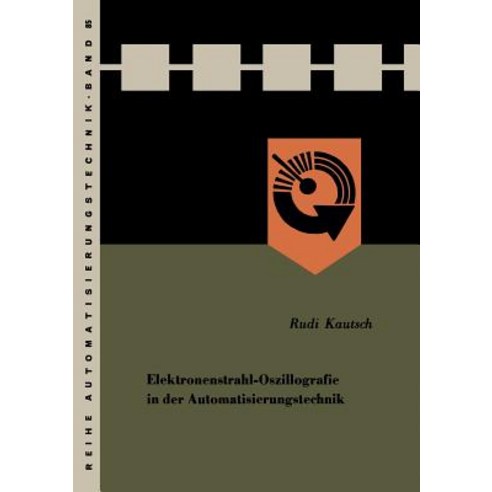 Elektronenstrahl-Oszillografie in Der Automatisierungstechnik Paperback, Vieweg+teubner Verlag