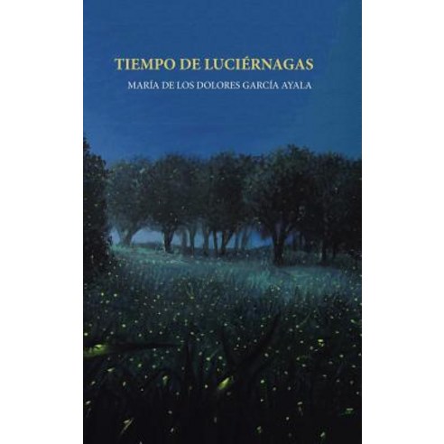 Tiempo de Luciernagas Hardcover, Palibrio