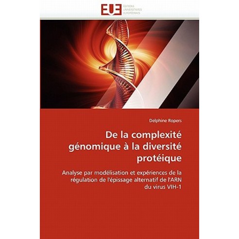 de La Complexite Genomique a la Diversite Proteique Paperback, Univ Europeenne