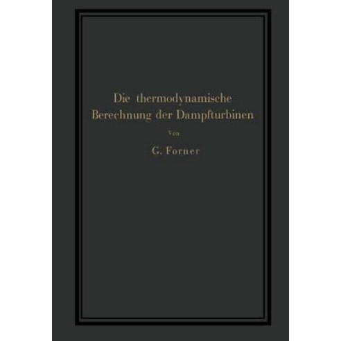 Die Thermodynamische Berechnung Der Dampfturbinen Paperback, Springer