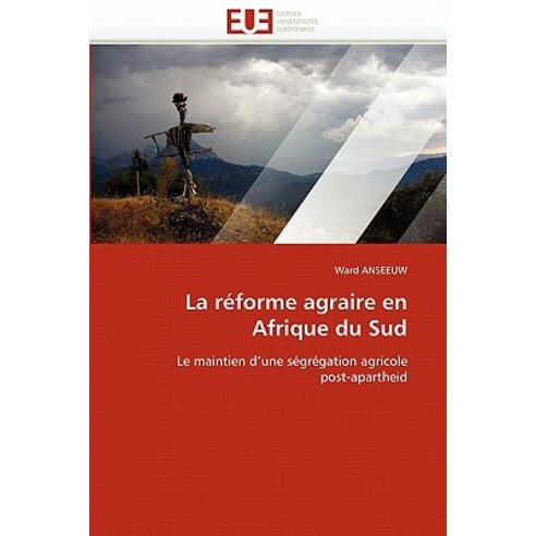 La Reforme Agraire En Afrique Du Sud Paperback, Univ Europeenne