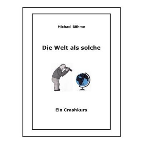 Die Welt ALS Solche Paperback, Books on Demand