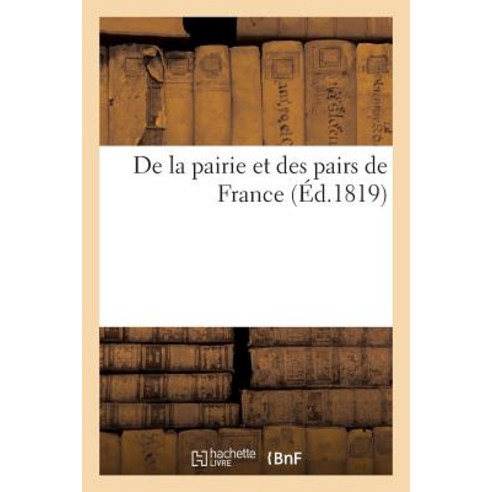 de La Pairie Et Des Pairs de France Paperback, Hachette Livre Bnf