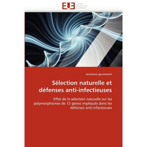 Selection Naturelle Et Defenses Anti-Infectieuses Paperback, Univ Europeenne