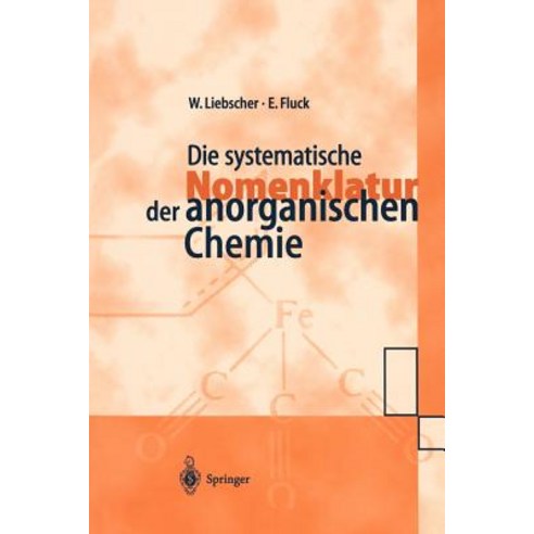 Die Systematische Nomenklatur Der Anorganischen Chemie Paperback, Springer