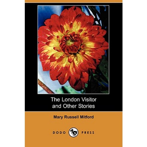 The London Visitor and Other Stories (Dodo Press) Paperback, Dodo Press