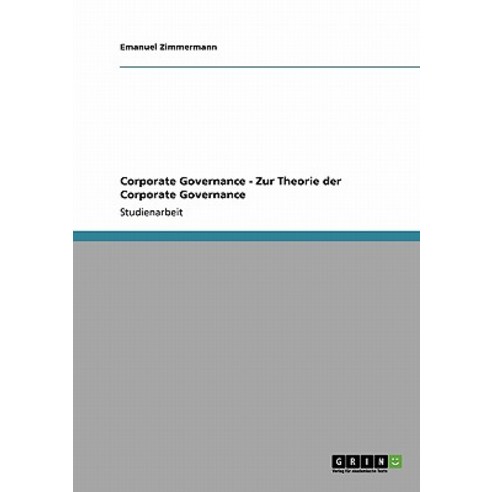 Corporate Governance - Zur Theorie Der Corporate Governance Paperback, Grin Publishing
