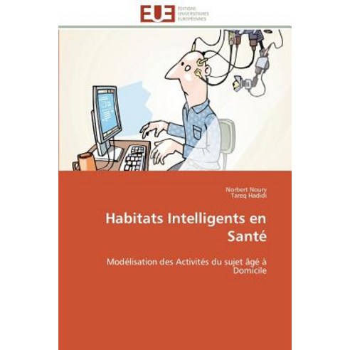 Habitats Intelligents En Sante = Habitats Intelligents En Santa(c) Paperback, Omniscriptum