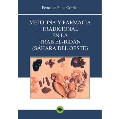 Medicina y Farmacia Tradicional En La Trab El-Bidan (Sahara del Oeste) Paperback, Bubok Publishing S.L.