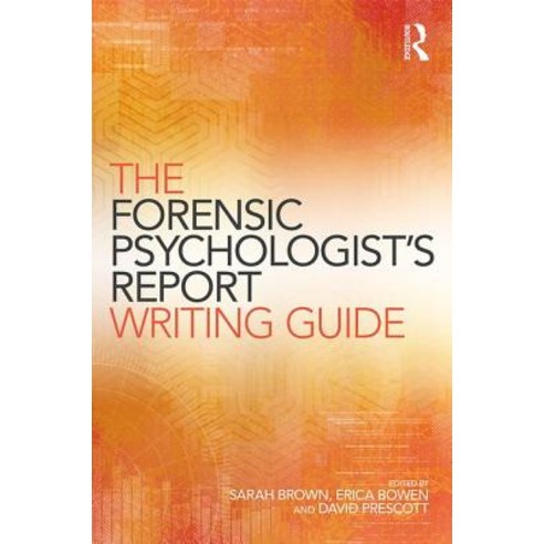 The Forensic Psychologist''s Report Writing Guide Paperback, Routledge