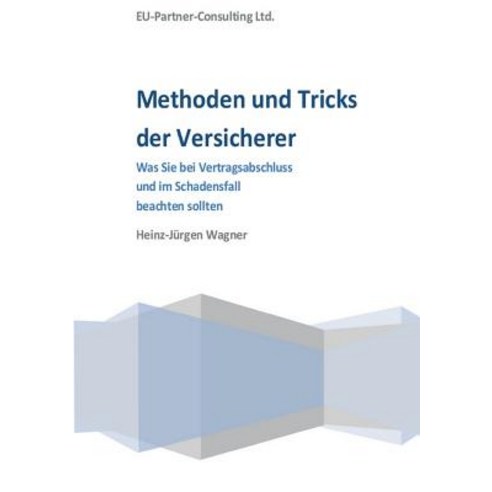 Methoden Und Tricks Der Versicherer Paperback, Tredition Gmbh