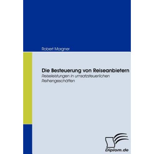 Die Besteuerung Von Reiseanbietern Paperback, Diplomica Verlag Gmbh