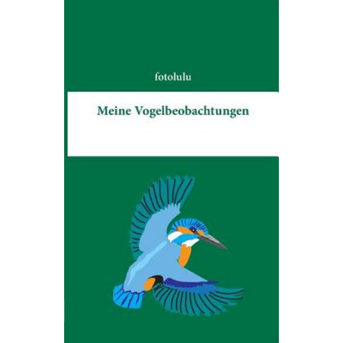 Meine Vogelbeobachtungen Paperback, Books on Demand