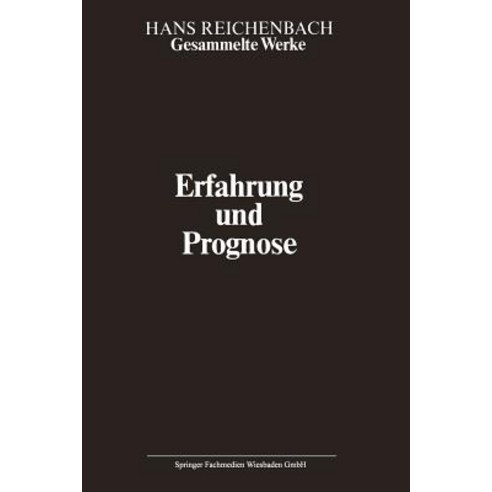 Erfahrung Und Prognose: Eine Analyse Der Grundlagen Und Der Struktur Der Erkenntnis Paperback, Vieweg+teubner Verlag