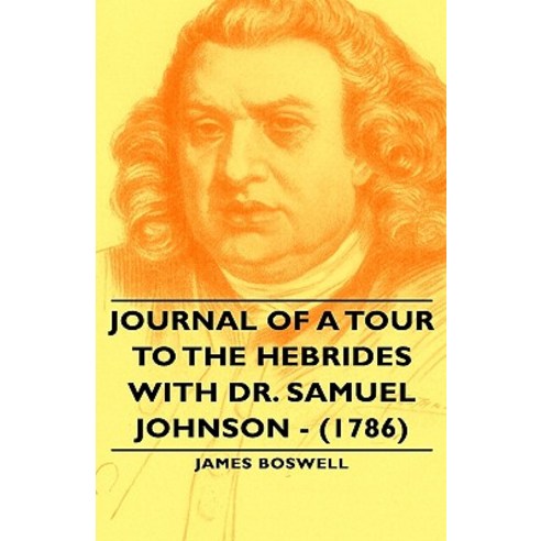 Journal of a Tour to the Hebrides with Dr. Samuel Johnson - (1786) Hardcover, Pomona Press