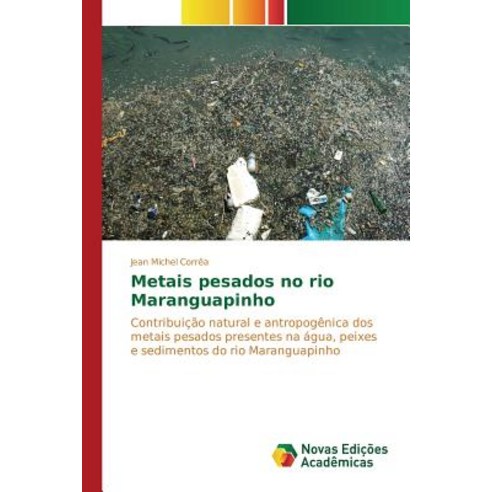 Metais Pesados No Rio Maranguapinho Paperback, Novas Edicoes Academicas