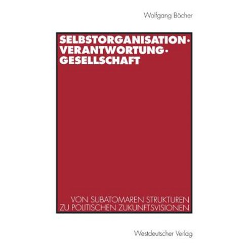 Selbstorganisation Verantwortung Gesellschaft Paperback, Vs Verlag Fur Sozialwissenschaften