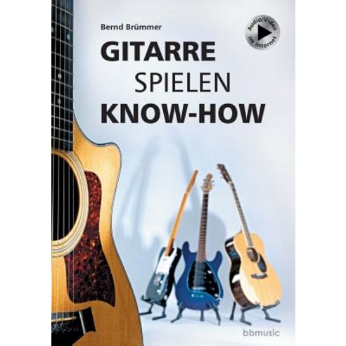 Gitarre Spielen Know-How Paperback, Bernd Brummer Verlag
