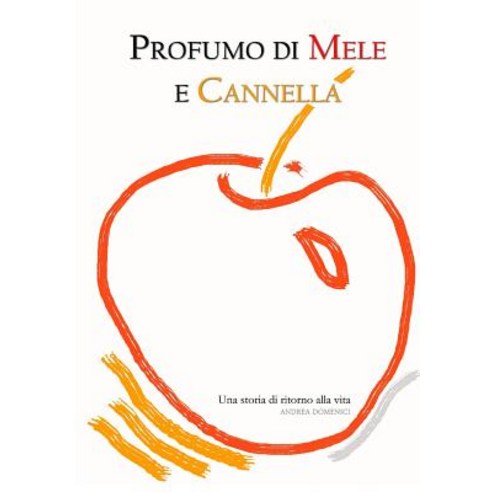 Profumo Di Mele E Cannella Paperback, Lulu.com