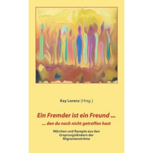 Ein Fremder Ist Ein Freund ... Paperback, Books on Demand