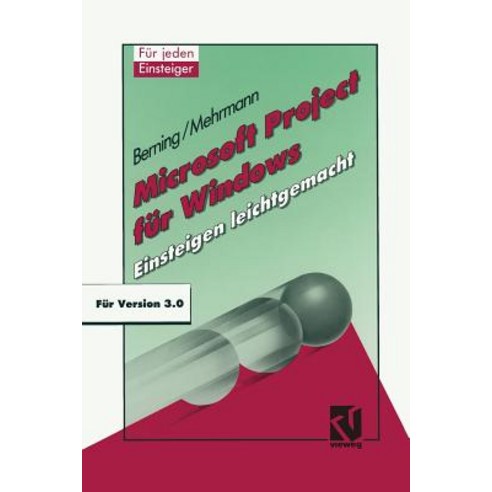 Microsoft Project Fur Windows: Einsteigen Leichtgemacht Paperback, Vieweg+teubner Verlag