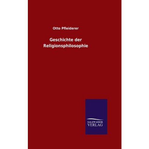 Geschichte Der Religionsphilosophie Hardcover, Salzwasser-Verlag Gmbh