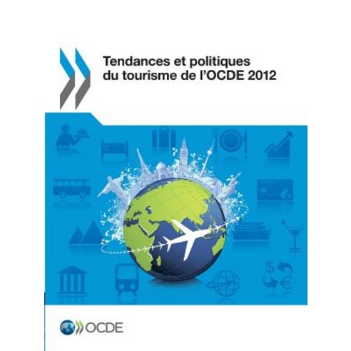 Tendances Et Politiques Du Tourisme de L''Ocde 2012 Paperback, OECD