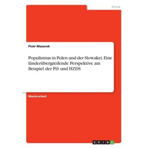 Populismus in Polen Und Der Slowakei Paperback, Grin Publishing
